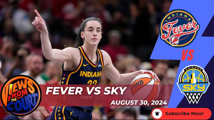 🔥 Indiana Fever vs. Chicago Sky | August 30, 2024 | Full Game Highlights 🔥ViewsFromTheCourt