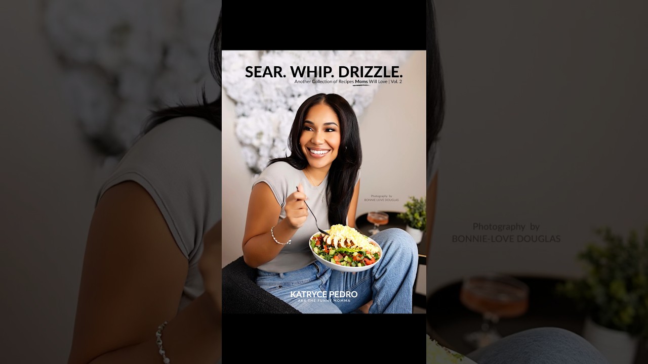 Sear. Whip. Drizzle.: A Collection of Recipes Moms will Love - The