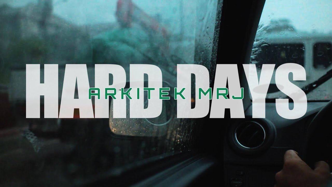 HARD DAYS - Arkitek MrJ (Lyric Video)