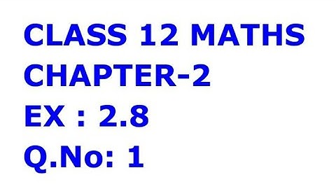 TN MATHS 12th STD CHAPTER-2 EX:2.8, Q.NO:1