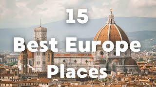 15 Best Places to Visit in Europe in 2025 | Ultimate Travel Guide