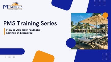 How to Add New Payment Method in Membroz | PMS Training Series