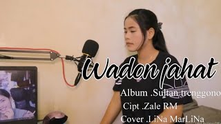 Wadon Jahat - Sultan Trenggono Cover Version .