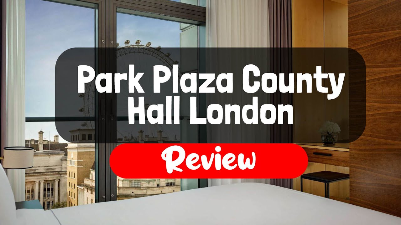 Heathrow Airport To Park Plaza County Hall London www.youtube.com