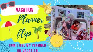 How I Use My Planner Perfect On Vacation| Planner flip| August 6-11