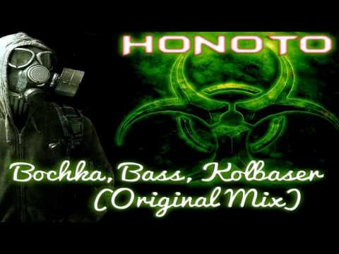 HoNoTo - Bochka, Bass, Kolbaser (Original Mix)