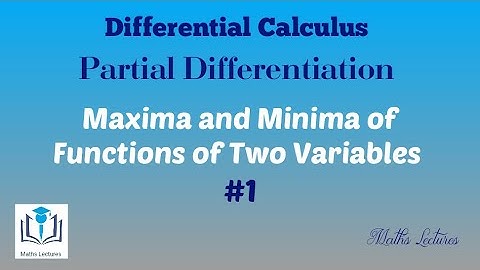 Maxima and Minima of Functions of Two Variables || #1 |Problem| Partial Differentiation | In Tamil