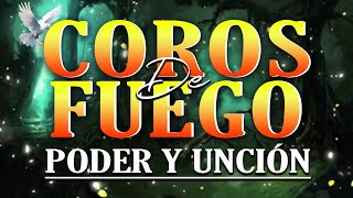 Coros De Fuego Poder Y Unción - Coros Pentecostales - Mas De 55 Coros Avivamiento Pentecostal