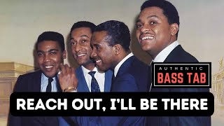 Reach Out, I'll Be There - Four Tops 🔥 AUTHENTIC BASS TAB