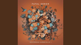 Video voorbeeld van "Fatal Error - Hallucináció"