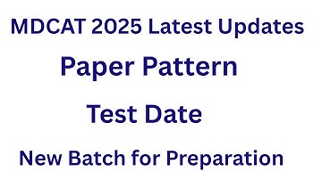 MDCAT 2025 Latest Updates I PMDC MDCAT 2025 Syllabus I Test Date I Paper Pattern I MDCAT 2025 Prep