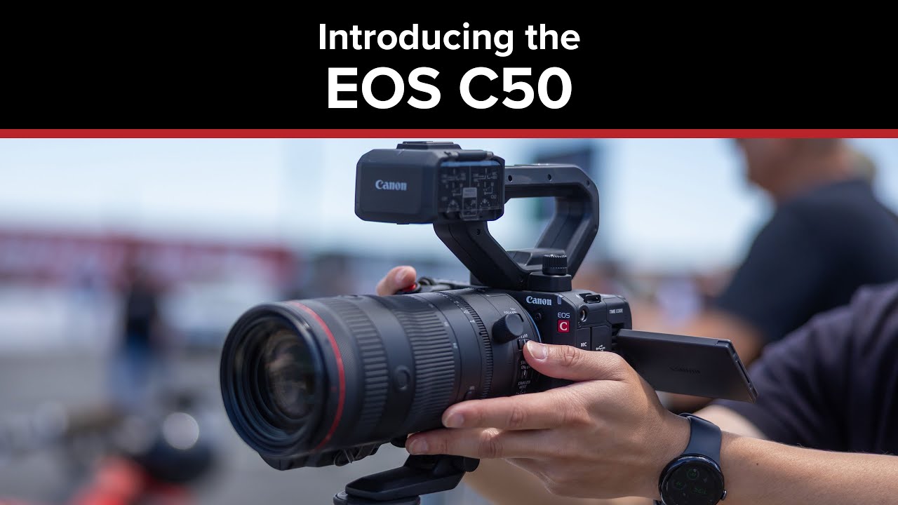 Introducing the Canon EOS C50 Cinema Camera: Open a World of Cinematic Possibilities