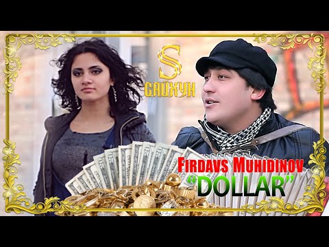 Фирдавс Мухидинов - Доллар / Firdavs Muhidinov - Dollar $$$