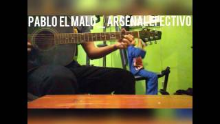 Video-Miniaturansicht von „Pablo El Malo - Arsenal Effectivo (Edel Lopez Cover)“