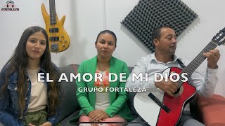 Grupo Fortaleza - El Amor Más Grande