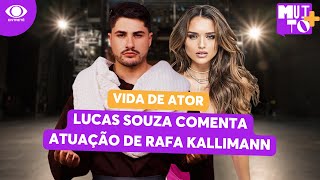 Nova Rafa Kalimann? Lucas Souza tem medo de sofrer preconceito como ator | MUITO+