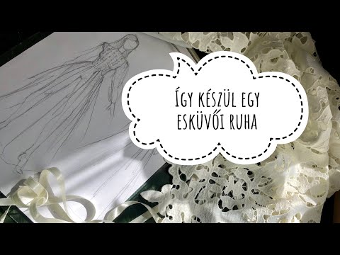 Videó: Hogyan Varrni Egy Esküvői Ruhát