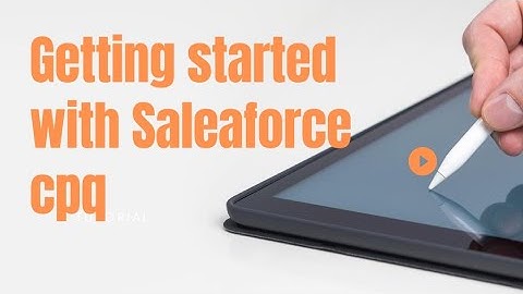 Get Started With Salesforce CPQ