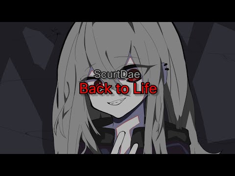 ScurtDae - Back to Life (lyrics)