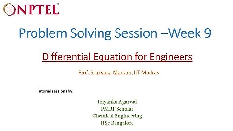 Problem-solving session Week 9: Differential equation for engineers