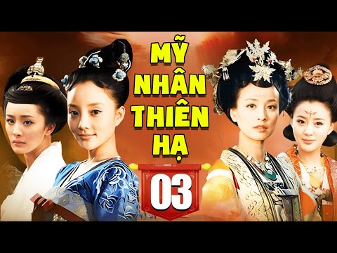 Phim Cung Đấu Lồng Tiếng | MỸ NHÂN THIÊN HẠ - TẬP 3 | Phim Bộ Cổ Trang Trung Quốc Mới Hay Nhất 2025