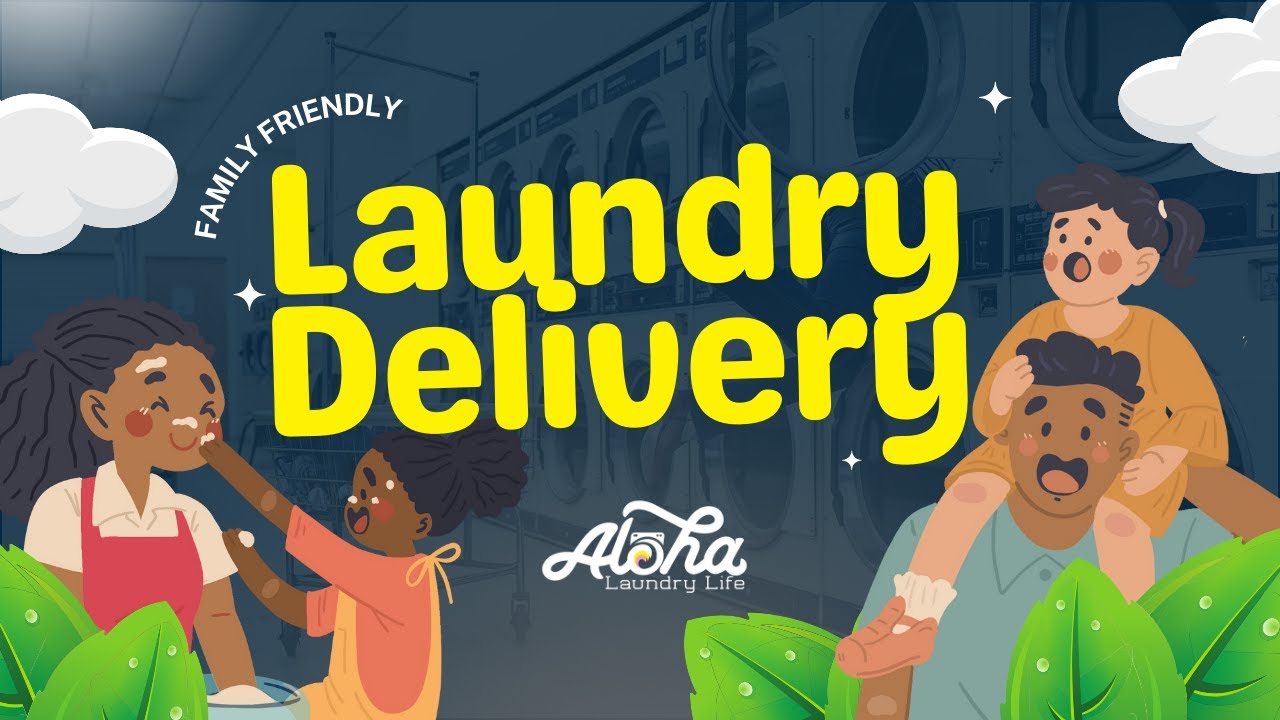 Discover Aloha Laundry Life: The Laundry Delivery Service That Helps Create More Family Memories