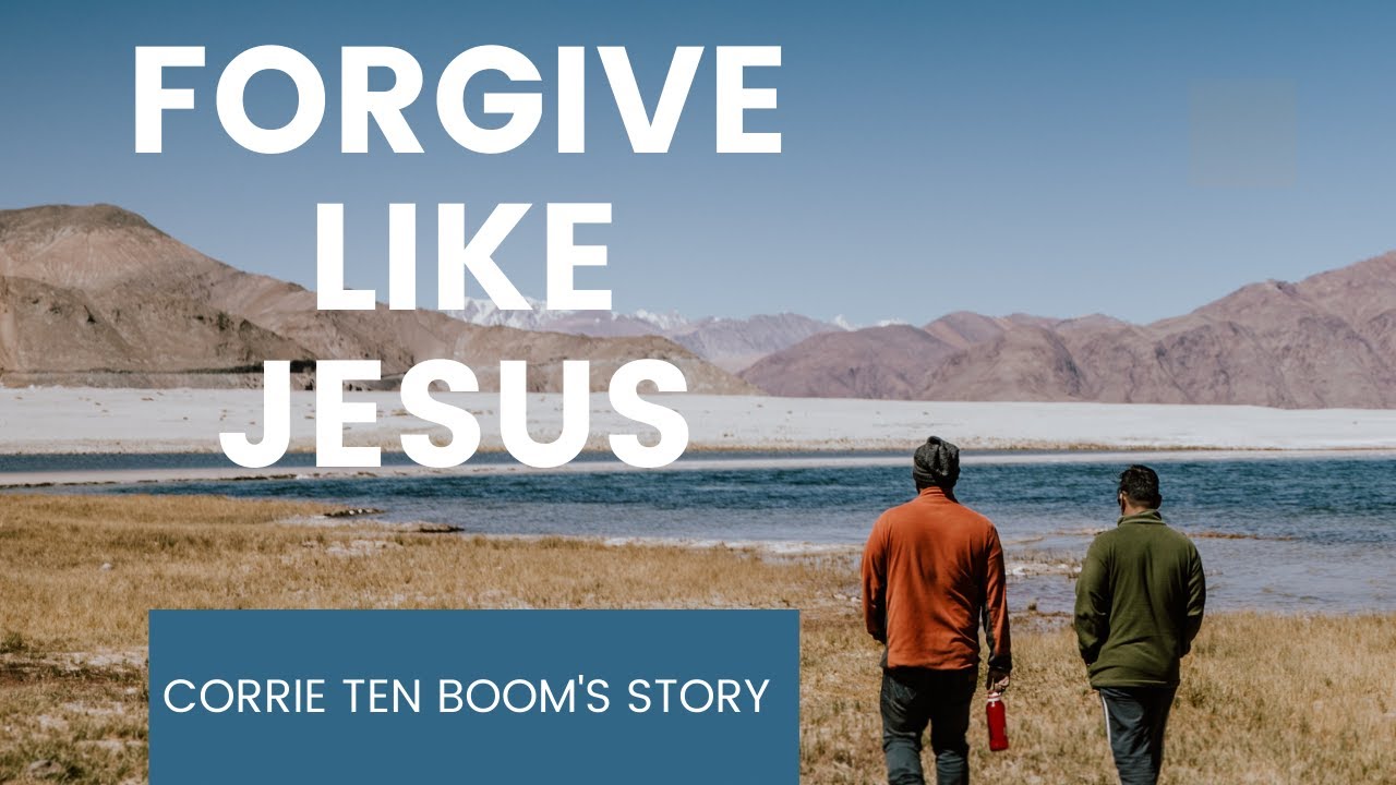 Forgive through Jesus-Corrie Ten Boom & John Hagee