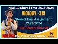 Nios Class 12 Solved Biology 314 Tma Assignment 2023-24/Nios 12 Biology 314 Tma Assignment/Nios Tma