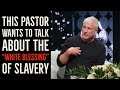 Pastor Louie Giglio Wants to Talk About the "White Blessing" of Slavery