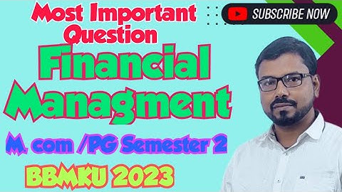 Most Important Question for | Financial Management and policy | pgsem 2 l bbmku l 2023