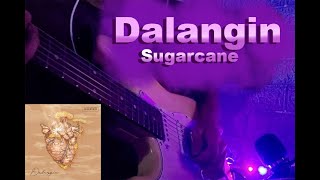 Dalangin Solo | Sugarcane