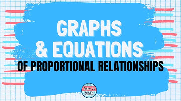 Graphs and Equations of Proportional Relationships
