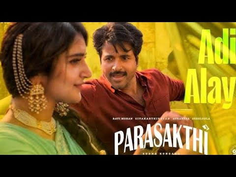 Adi Alaye - SONG | Parasakthi | Sivakarthikeyan | Sreeleela | Sudha Kongara | G.V. Prakash