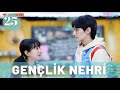 Gençlik Nehri 25 Bölüm A River Runs Through It Hu Yi Xuan Chen Bo Hao 眼泪的上游 