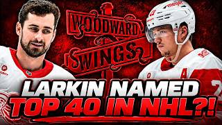 Dylan Larkin NAMED to NHL Top 50 Was he the only Red Wing | Woodward Wings