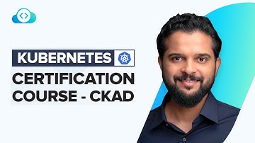 Kubernetes Certification Course | Get Certified - CKAD