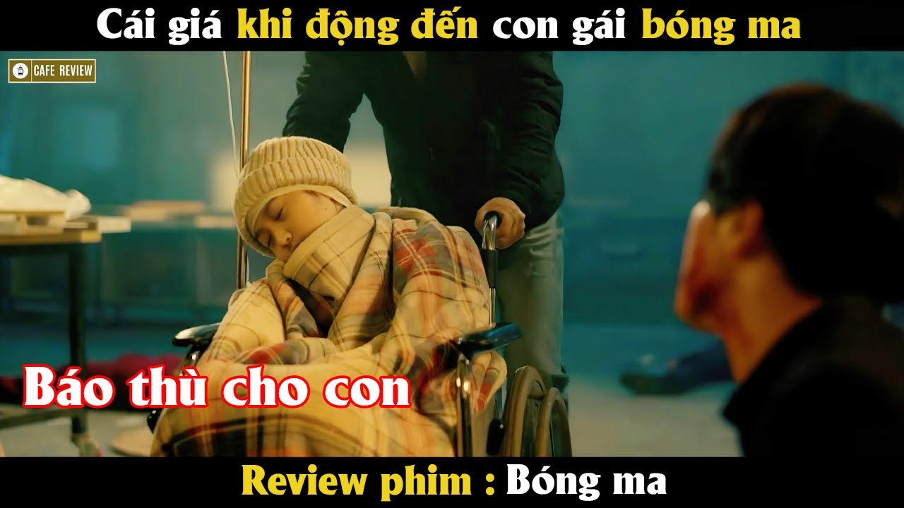 Cái giá khi động vào con gái bóng ma - Review phim Bóng Ma - YouTube