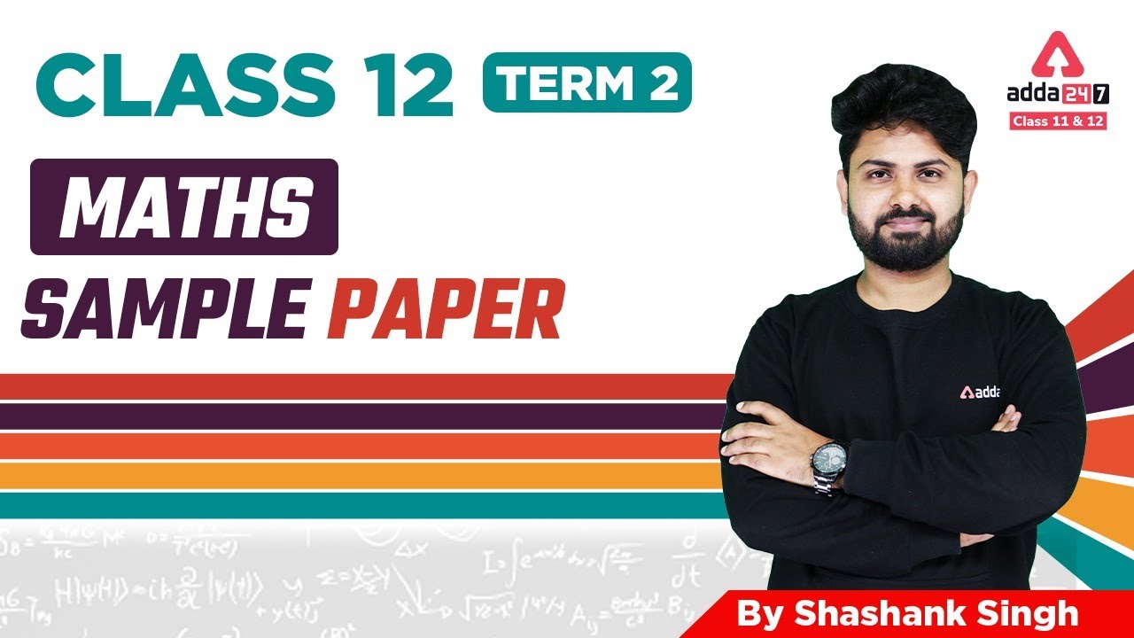 Class 12 Maths Term 2 Sample Paper | Term 2 Sample Paper Solution ...