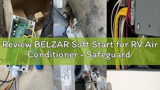 Review BELZAR Soft Start for RV Air Conditioner - Safeguard Electrical Equipment, AC Soft Start Kit screenshot 5