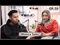 BLANCA SOTO TALKS UPBRINGING,POSTPARTUM DEPRESSION,SOCIAL MEDIA LIFE AS A GYPSY INFLUENCE ME EP38