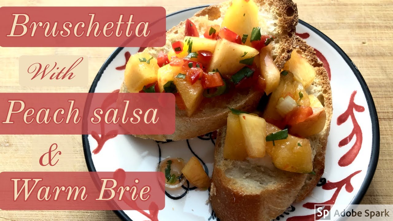 Brie Cheese Bruschetta with Peach Salsa | How to make perfect bruschetta | Summer Appetizer