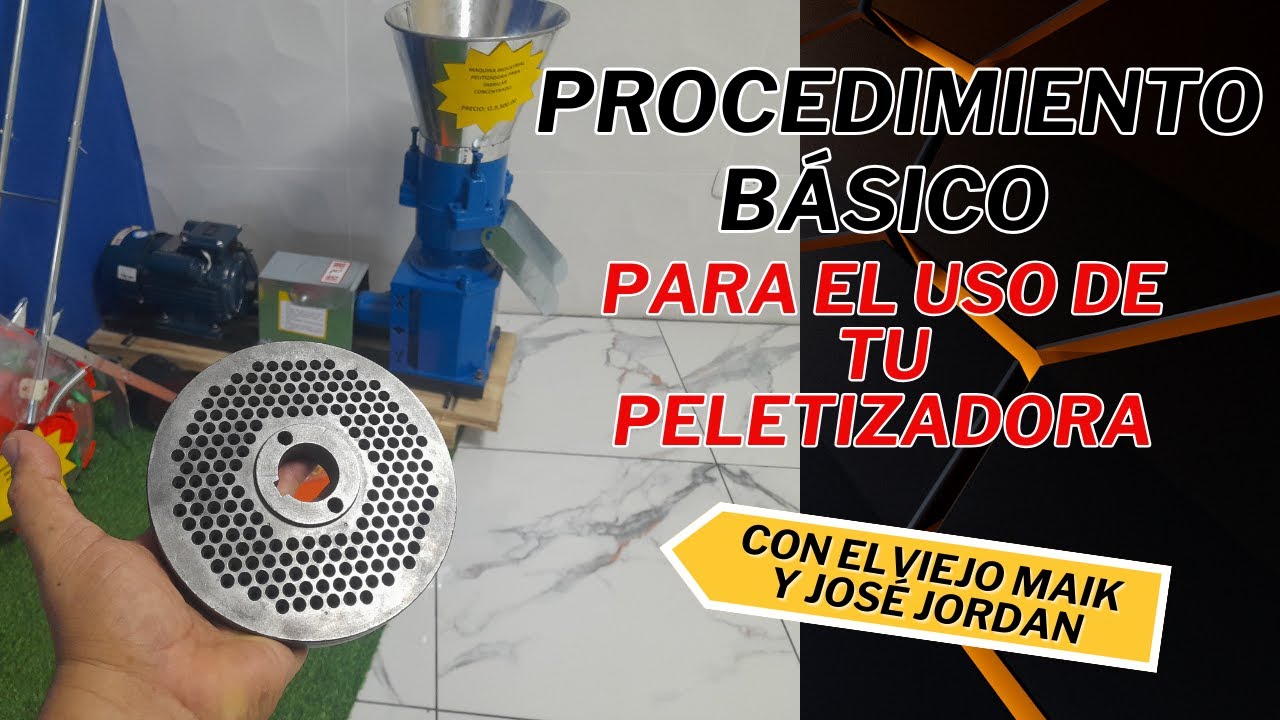 COMO USAR SU PELETIZADORA HOY:  NUESTRO BUEN AMIGO JOSÉ JORRDAN NOS EXPLICA ALGUNOS TIPS.