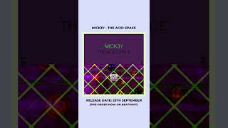 Mick3y - The Acid Space [Pre-Order Now]