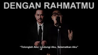 Lagu Religi Ramadhan 2022 Himalaya - Dengan Rahmatmu Official Lyric Video