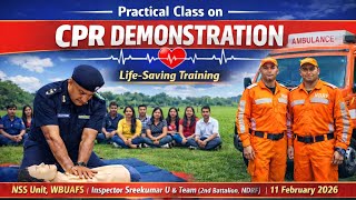 CPR Demo | NDRF × NSS WBUAFS Description:CPR Demonstration(Infant, Child & Adult)by the2nd Battalion