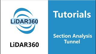 LiDAR360 (V7) - Section Analysis Tunnel | Mining