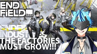 【ARKNIGHTS ENDFIELD】#2 ~ ENDFIELD INDUSTRIES WILL NEVER STOP PROGRESSING!!!