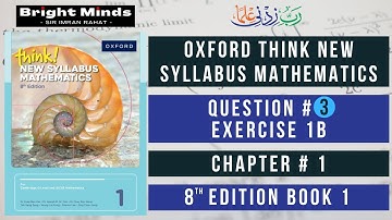 Exercise 1B Question 3 Solution Oxford Think New Syllabus Mathematics 8th Edition O Levels & IGCSE