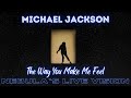 Michael jackson  the way you make me feel  nebulas live vision