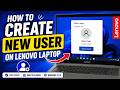 How to Create New User on Lenovo Laptop